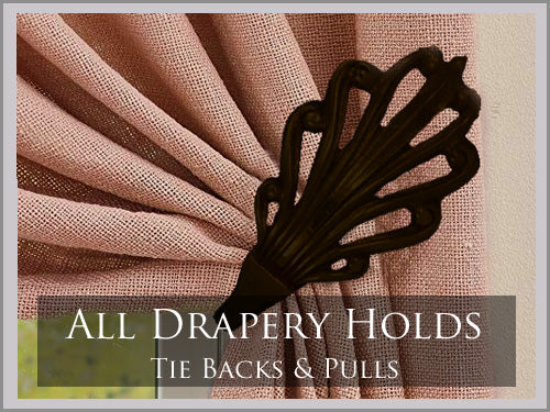 ALL DRAPERY AND CURTAIN HOLDS ANTIQUE HARDWARE SUPPLY